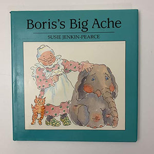 Jenkin-Pearce Susie : Boris'S Big Ache (Hbk) 
