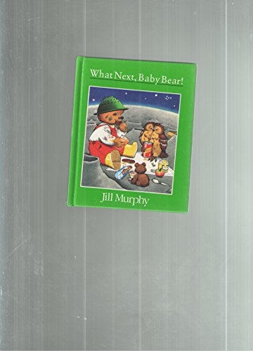 Murphy Jill : What Next, Baby Bear]