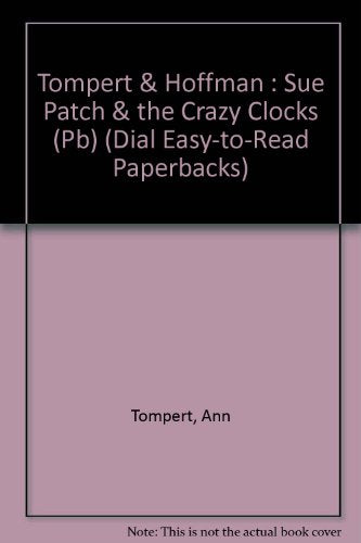 Tompert & Hoffman : Sue Patch & the Crazy Clocks (Pb)