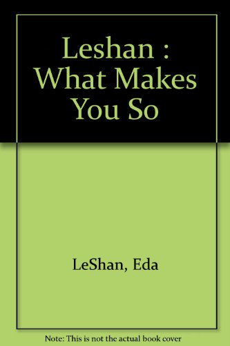 Leshan : What Makes You So