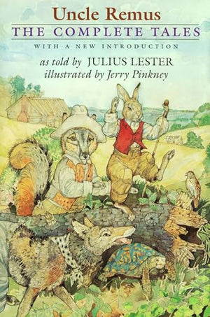 Uncle Remus: the Complete Tales