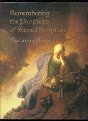 Remembering the Prophets of Sacred Scripture