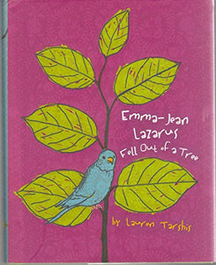 Emma-Jean Lazarus Fell Out of a Tree 