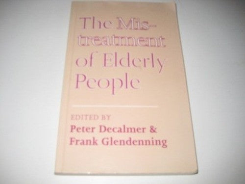 The Mistreatment of Elderly People
