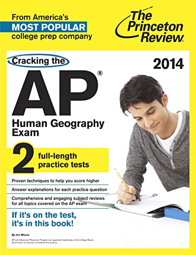 Cracking The Ap Human Geography Exam, 2014 Edition