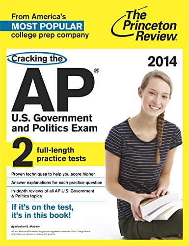 Cracking The Ap U.S. Government & Politics Exam, 2014 Edition