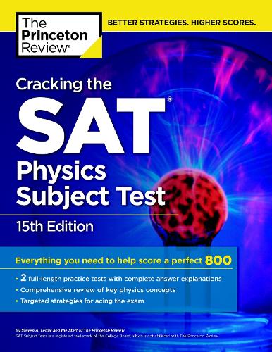 Cracking The Sat Physics Subject Test, 15th Edition
