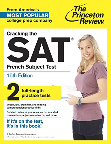 Cracking The Sat French Subject Test, 15th Edition