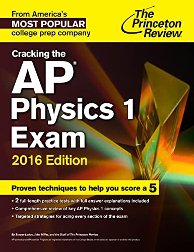 Cracking The Ap Physics 1 Exam, 2016 Edition