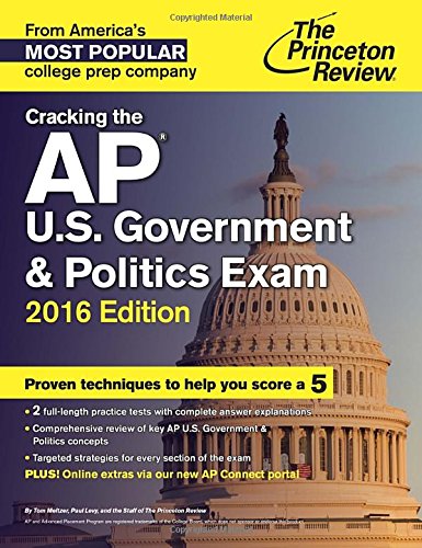 Cracking The Ap U.S. Government & Politics Exam, 2016 Edition