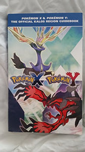 Pokemon X & Pokemon Y: The Official Kalos Region Guidebook 
