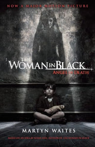The Woman in Black: Angel of Death (Movie Tie-in Edition) 