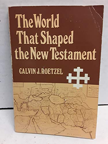 World That Shaped the New Testament