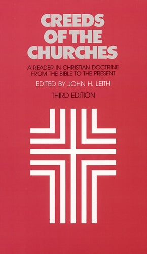 Creeds of the Churches, Third Edition