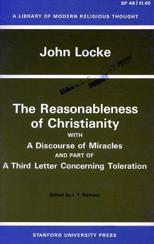 The Reasonableness of Christianity, and a Discourse of Miracles