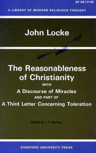 The Reasonableness of Christianity, and a Discourse of Miracles 