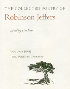 The Collected Poetry of Robinson Jeffers Vol 5 