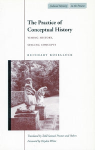 The Practice of Conceptual History 
