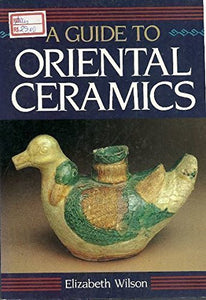A Guide to Oriental Ceramics 