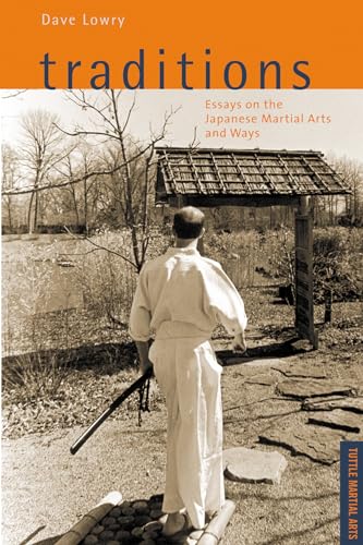 Traditions, Essays on the Japanese Martial Arts and Ways