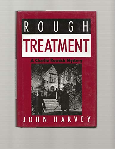 Rough Treatment