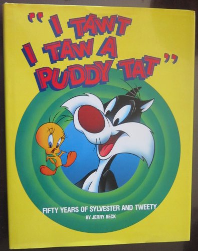 I Tawt I Taw a Puddy Tat