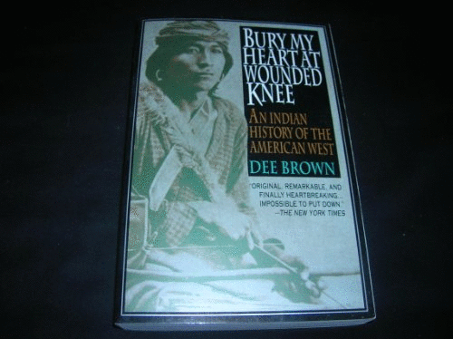 Bury My Heart at Wounded Knee