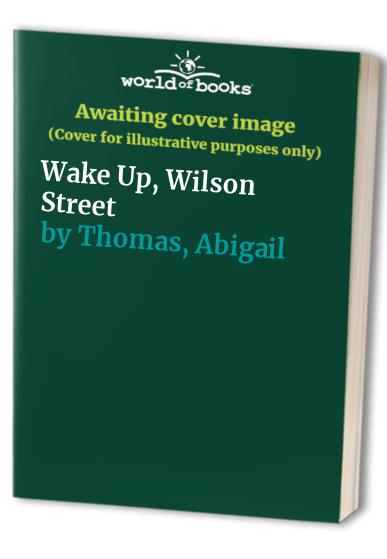 Wake Up, Wilson Street