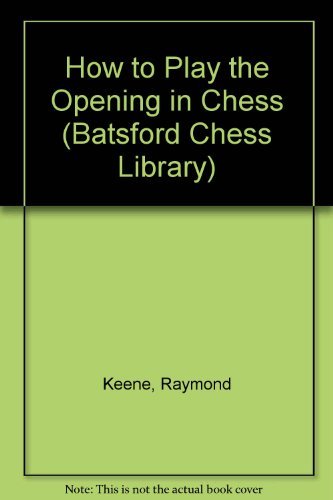 How to Play the Opening in Chess