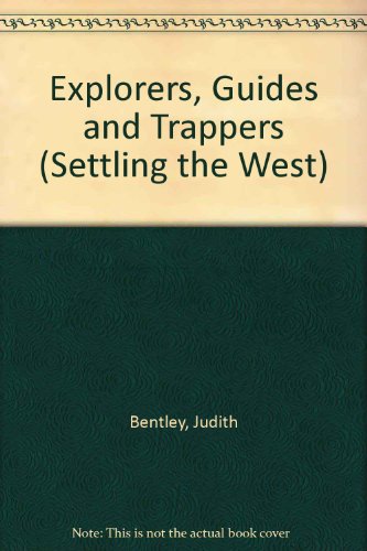 Explorers, Guides and Trappers
