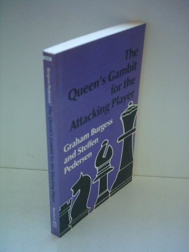 The Queen's Gambit for the Attacking Player
