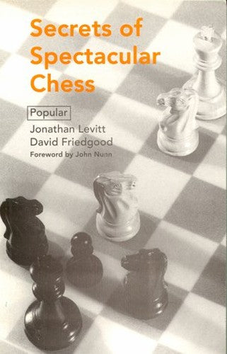 Secrets of Spectacular Chess