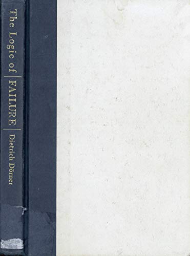 The Logic of Failure