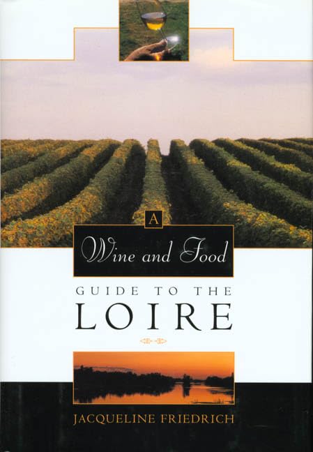 Wine and Food Guide to the Loire