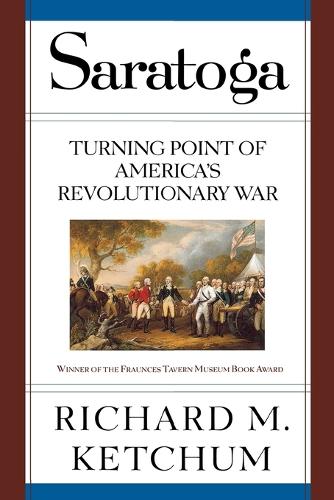 Saratoga : Turning Point of America's Revolutionary War