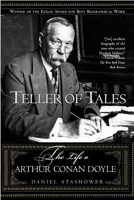 Teller of Tales: the Life of Arthur Conan Doyle