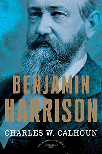 Benjamin Harrison - the American Presidents Series