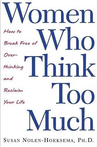 Women Who Think Too Much