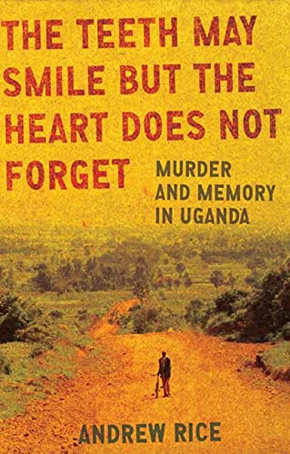 The Teeth May Smile But the Heart Does Not Forget