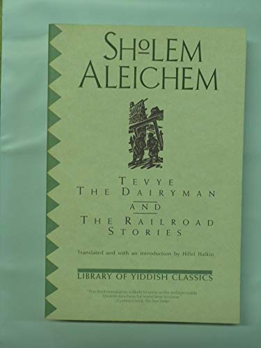Tevye the Dairyman and the Railroad Stories