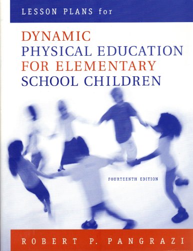 Lesson Plans for Dynamic Physical Education for Elementary School Children