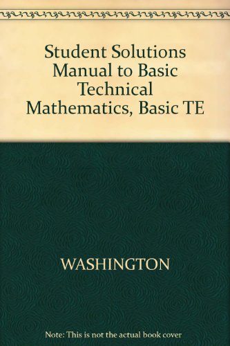 Student Solutions Manual to Basic Technical Mathematics, Basic TE