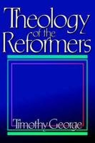 Theology of the Reformers