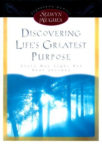 Discovering Life's Greatest Purpose