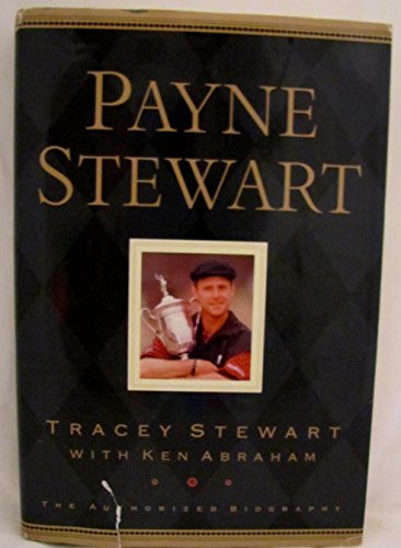 Payne Stewart: the Authorized Biography