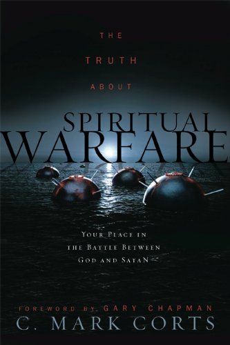 The Truth about Spiritual Warfare