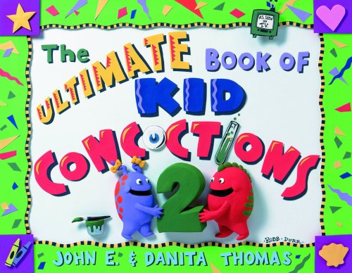 The Ultimate Book of Kid Concoctions 2