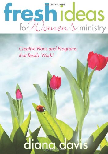 Fresh Ideas For Women'S Ministry