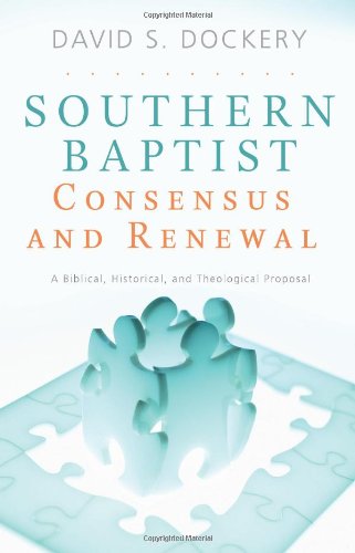 Southern Baptist Consensus And Renewal