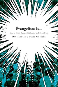 Evangelism Is . . . 